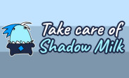 Take Care of Shadow Milk img Take Care of Shadow Milk